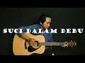 Download Lagu Suci Dalam Debu - Iklim - Fingerstyle Guitar Cover
