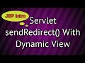 Servlet sendRedirect with Dynamic View And JSP Introduction