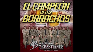 Banda Los Sebastianes "El Campeón de los Borrachos"