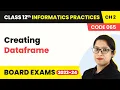 Class 12 Informatics Practices Chapter 2 Creating Dataframe - Data Handling in Pandas
