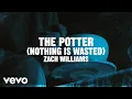Download Lagu Zach Williams - The Potter (Nothing Is Wasted) (Lyric Video)