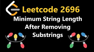 Minimum String Length After Removing Substrings - Leetcode 2696