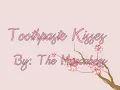 The Maccabees - Toothpaste Kisses - Lyrics