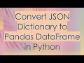Convert JSON Dictionary to Pandas DataFrame in Python