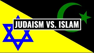 Judaism vs. Islam