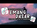 Download Lagu DJ EMANG DASAR SLOW VIRAL TIKTOK FULL SONG TERBARU 2025 