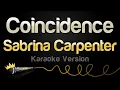 Download Lagu Sabrina Carpenter - Coincidence (Karaoke Version)