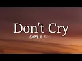 Guns N' Roses - Don't Cry (Lyrics) ♪