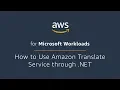 How to Use Amazon Translate Service through NET