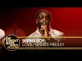 Burna Boy: Love / Update Medley | The Tonight Show Starring Jimmy Fallon