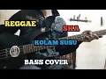 Download Lagu Bass COVER || KOES PLUS - KOLAM SUSU - Reggae SKA Version (bassist pemula)