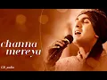 Download Lagu Channa Mereya - Full Audio Song | Ae Dil Hai Mushkil | Ranbir Kapoor \u0026 Anushka Sharma