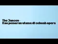 Download Lagu The Jansen - Kau pemeran utama di sebuah opera ( Lirik) @Belalangkupukupu30