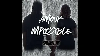 SNARKEL MC - AMOUR IMPOSSIBLE - OCT 2026 (CLIP OFFICIEL)