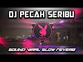 Download Lagu DJ PECAH SERIBU SLOW REVERB | BIMBANG RAGU JJ FYP TIKTOK 2023