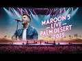 Download Lagu Adam Levine Shines! Maroon 5 LOVE IS LIKE Tour Palm Desert Highlights 2025