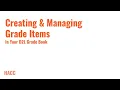 Creating Managing Grade Items In Your D2L Grade Book