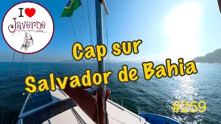 #259 Cap sur Salvador de Bahia 🇧🇷