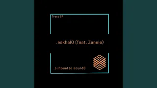 eskhalo feat zanele 
