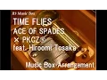 Download Lagu TIME FLIES/ACE OF SPADES × PKCZ® feat. Hiroomi Tosaka [Music Box]
