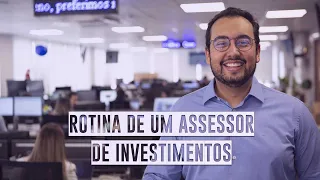 Conheça a rotina de um Assessor de Investimentos