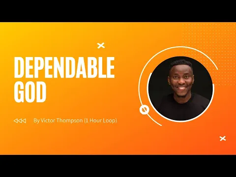 Download MP3 Victor Thompson - Dependable God (1 Hour Loop)