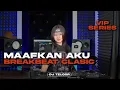 Lagu BREAKBEAT BAILAR MAAFKAN AKU DEMI WAKTU UNGU 2025 | DJ TELOOR