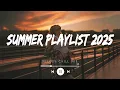 Download Lagu Summer playlist 2025 ~ Best summer dance songs 2025 ~ Party songs 2025 (Mix Hits Spotify)
