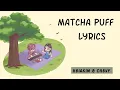 Download Lagu heiakim - Matcha Puff feat. Chevy (Lyrics)