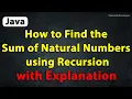 Java Program to Find the Sum of Natural Numbers using Recursion With Explanation