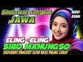 Download Lagu DANGDUT SHOLAWAT JAWA ELING ELING SIRO MANUNGSO BASS EMPUK AUDIO JERNIH