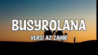 busyrolana versi az zahir lirik sholawat