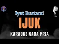 Download Lagu Karaoke Ijuk Nada Pria - Iyet Bustami