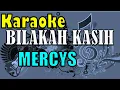 Download Lagu Karaoke Mercys -  Bilakah Kasih