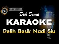 Download Lagu PELIH BESIK NADI SIU DEK SOMA - KARAOKE