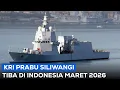 Susul kri brawijaya,Kri Prabu Siliwangi dijadwalkan tiba di indonesia pada Maret tahun depan 