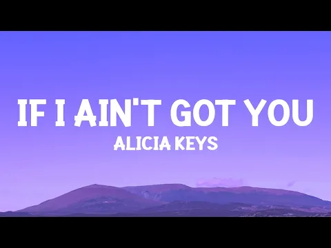 Download MP3 @AliciaKeys  - If I Ain't Got You (Lyrics)