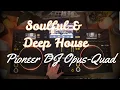 Download Lagu Soulful \u0026 Deep House (GROOVECAT Mix)[Pioneer DJ Opus-Quad]#pioneerdj #opusquad #housemusic