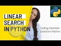 23 Linear Search in Python Coding interview Questions