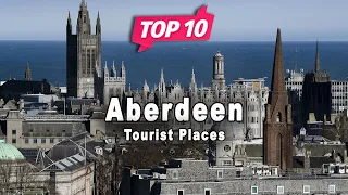 Download Top 10 Places to Visit in Aberdeen | Scotland - English MP3