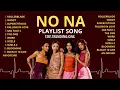 NONA PLAYLIST SONG KUMPULAN LAGU NO NA LAGU NO NA SEPATU RODA GIRL BAND INDONESIA
