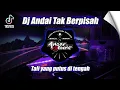 Download Lagu DJ SUPER ENAK PARAH - ANDAI TAK BERPISAH TERBARU 2023 🎶 DJ TIK TOK TERBARU 2023