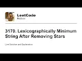 3170 Lexicographically Minimum String After Removing Stars Leetcode Medium