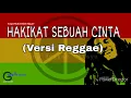 Lagu Lagu REGGAE Malaysia - HAKIKAT SEBUAH CINTA