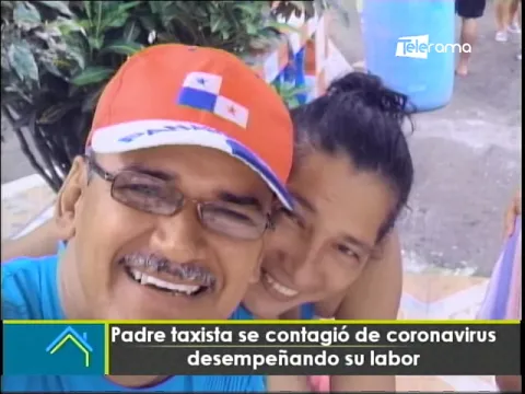Padre taxista se contagió de coronavirus desempeñando su labor