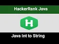 Java Int to String HackerRank Solution