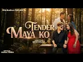 Lagu TENDER MAYA KO | Yam Baral \u0026 Juna Parsai | Nabin | Rashila | New Nepali Song 2026