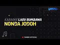 KARAOKE LAGU SUMBAWA - NONDA JODOH | YAMMO OFFICIAL