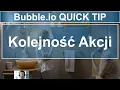 Kolejnosc Akcji - Workflow Execution Rules Bubble io Quick Tip