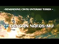 Download Lagu DC💜 ~DENGAN NAFAS-MU~ by UNGU with lyric 💜 SENANDUNG CINTA UNTUKMU TUHAN 💜